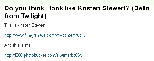 画像:Do you think I look like Kristen Stewert? (Bella from Twilight).jpg