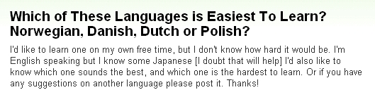 『ノルウェー語とデンマーク語とオランダ語とポーランド語。これらの中で最も学び易い言語はどれか？』