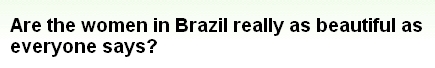 画像:Are the women in Brazil really as beautiful as everyone says?.jpg
