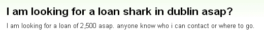 画像:I am looking for a loan shark in dublin asap.jpg