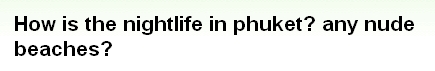 画像:How is the nightlife in phuket? any nude beaches?.jpg