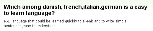 『デンマーク語とフランス語とイタリア語とドイツ語の中で一番学び易いのって？』