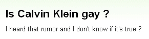 『カルバン・クラインさんってゲイなんですか？』