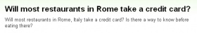 『ローマのレストランって大抵クレジットカード使えるもんですか？』