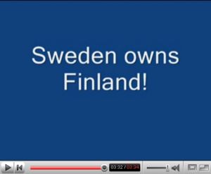 『Sweden owns Finland!』―『フィンランドはスウェーデンのもの!』